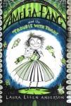 Anderson Laura Ellen Amelia Fang and the Trouble with Toads