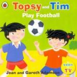 Adamson Jean Topsy and Tim: Play Football  (PB) illustr.