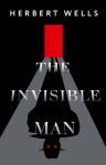 Wells Gerbert. The Invisible Man