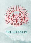 Friluftsliv: Норвежский ключ к счастливой жизниОкесон-Макгёрк Л.