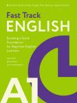 Rivers A. Fast Track English A1: прочный фундамент для начинающих (Building a Solid Foundation for Beginner English Learners)