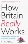 Abell Stig How Britain Really Works