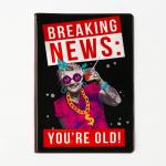 Обложка на паспорт «Срочные новости: ты - старый!», ПВХ
