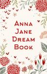 Джейн А. Anna Jane Dream Book