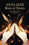 Джейн А. Anna Jane Book of Sparks