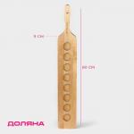 Доска для подачи шотов с ручкой Доляна, 60?9?1.8 см, на 8 рюмок, d=3.9 см, с пропиткой, дерево берёза