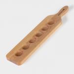 Доска для подачи шотов с ручкой Доляна, 45?9?1.8 см, на 6 рюмок, d=3.9 см, с пропиткой, дерево берёза