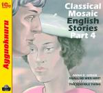 Classical Mosaic. English Stories. Part 4