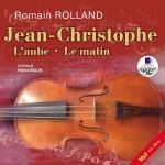 Jean-Christophe: L'aube • Le matin (на франц. языке) = Жан-Кристоф: Детство • Юность