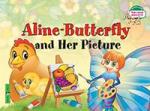 Серия: Читаем вместе. 1 уровень. Бабочка Алина и ее картина. Aline-Butterfly and Her Picture. (на англ яз)