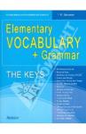 Дроздова Татьяна Юрьевна Elementary Vocabulary + Grammar. The Keys