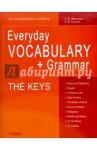 Дроздова Татьяна Юрьевна THE KEYS for Everyday VOCABULARY + Grammar (Ключи)