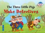 Серия: Songbirds. Три поросенка становятся детективами. The Three Little Pigs Make Detectives. (на английском языке)