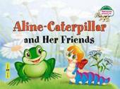 Серия: Читаем вместе. Уровень 1. Гусеница Алина и ее друзья. Aline-Caterpillar and Her Friends. (на английском языке)