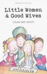 Alcott Louisa May Little Women & Good Wives