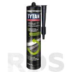 Tytan (Титан) Professional герметик битумно-каучуковый для кровли черный 310мл, арт.99963