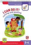 I can do it! Cutting and Pasting. Age 3-4