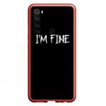 Чехол для Xiaomi Redmi Note 8 "I'm Fine"