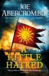 Abercrombie Joe Little Hatred, a (The Age of Madness 1)