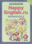 Happy English. Счастливый английский. 6 класс. Рабочая тетрадь. Часть 2. ФГОС