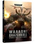 Миниатюры Warhammer 40000: Codex: Orcs Supp: Waaagh! Ghazghkull (6-ая редакция, на английском языке)