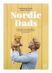 Александр Фельдберг, Роман Лошманов Nordic Dads. 14 историй о том, как активное отцовство меняет жизнь детей и их родителей