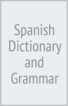 Spanish Dictionary and Grammar