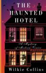Collins W. The Haunted Hotel: A Mystery of Modern Venice
