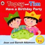 Adamson Jean Topsy and Tim: Have a Birthday Party  (PB)