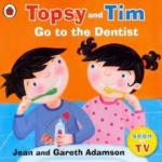 Adamson Jean Topsy and Tim: Go to the Dentist